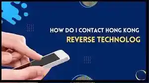 How Do I Contact Hong Kong Reverse Technology?